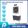 Máy làm mát dân dụng IFAN-18000A